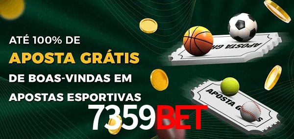 7359bet Ate 100% de Aposta Gratis